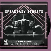 Our Time (Father Funk Remix)