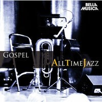 All Time Jazz: Gospel