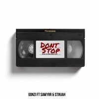 Don't Stop (feat. Sawyrr & Stinjah)