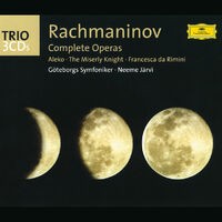 Rachmaninov: The Operas (Aleko; The Miserly Knight; Francesca da Rimini)