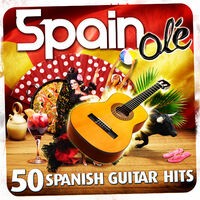 Spain Olé. 50 Spanish Guitar Hits