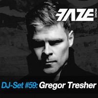 Faze DJ Set #59: Gregor Tresher