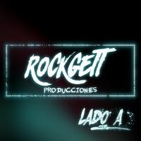 Rockgett Producciones LADO A
