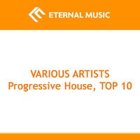 Progressive House - TOP 10, Vol. 1