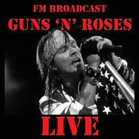 FM Broadcast: Guns 'N' Roses Live