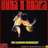 Guns N' Roses - The Illusion Broadcast (Live)