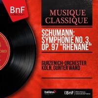Schumann: Symphonie No. 3, Op. 97 