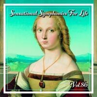 Sensational Symphonies For Life, Vol.86- The Symphonies Nos 4