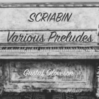 Alexander Scriabin: Various Preludes