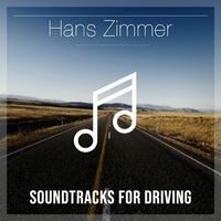 Hans Zimmer: Soundtracks for Driving