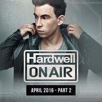 Hardwell On Air April 2016 - Part 2