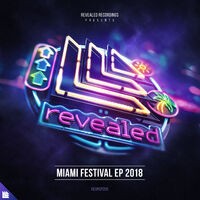 Miami Festival EP 2018 (Presented by Revealed Recordings)