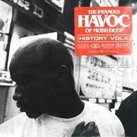 The Infamous Havoc Of Mobb Deep History, Vol. 2 (Mixed by DJ Mel-A)
