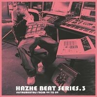 Hazhe Beat Series (Vol. 3. Instrumentals From 99 to 09)