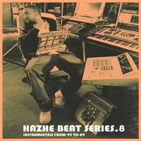 Hazhe Beat Series (Vol. 8. Instrumentals From 99 to 09)