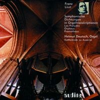 Liszt: Symphonic Poems in Organ Transcriptions