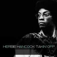 Herbie Hancock: Takin' Off