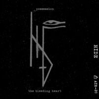 Possession / The Bleeding Heart