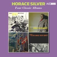 Four Classic Albums (Six Pieces of Silver / Further Explorations by the Horace Silver Quintet / The Stylings of Silver / Finger Po