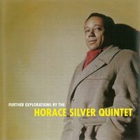 Further Explorations by the Horace Silver Quintet (Remastered)