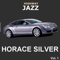 Highway Jazz - Horace Silver, Vol. 1