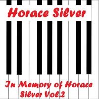 In Memory of Horace Silver, Vol. 2