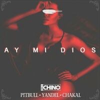 Ay MI Dios (feat. Pitbull, Yandel & Chacal)