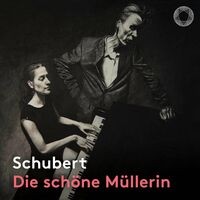 Schubert: Die schöne Müllerin, Op. 25, D. 795 (Live)