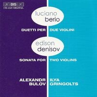 Berio: Duets for 2 Violins / Denisov: Sonata for 2 Violins