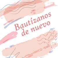 Bautízanos de Nuevo