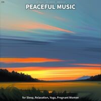 #01 Peaceful Music for Sleep, Relaxation, Yoga, Pregnant Women