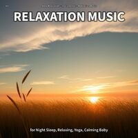 #01 Relaxation Music for Night Sleep, Relaxing, Yoga, Calming Baby