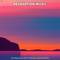 #01 Relaxation Music for Sleep, Stress Relief, Relaxing, to Stop Headache