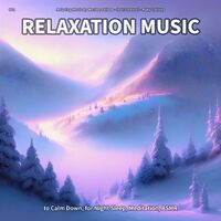 #01 Relaxation Music to Calm Down, for Night Sleep, Meditation, ASMR