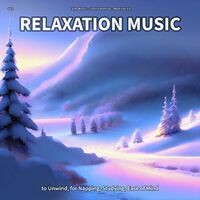 #01 Relaxation Music to Unwind, for Napping, Studying, Ease of Mind