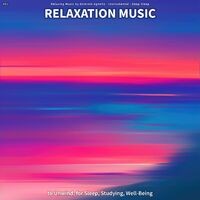 #01 Relaxation Music to Unwind, for Sleep, Studying, Well-Being