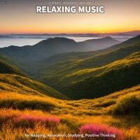 #01 Relaxing Music for Napping, Relaxation, Studying, Positive Thinking
