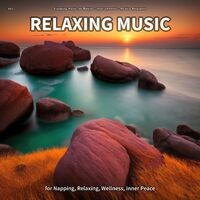 #01 Relaxing Music for Napping, Relaxing, Wellness, Inner Peace