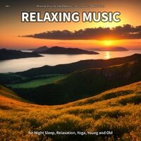 #01 Relaxing Music for Night Sleep, Relaxation, Yoga, Young and Old