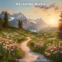 #01 Relaxing Music for Night Sleep, Relaxing, Yoga, Healing