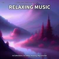 #01 Relaxing Music to Calm Down, for Sleep, Reading, Migraine Aid