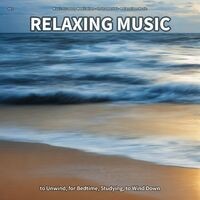 #01 Relaxing Music to Unwind, for Bedtime, Studying, to Wind Down