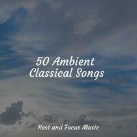 50 Ambient Classical Songs