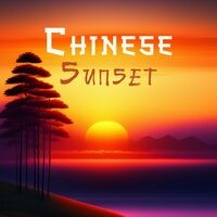 Chinese Sunset: Beautiful Chinese Soundscapes