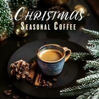 Christmas Seasonal Coffee: Cozy & Instrumental Winter Ambience