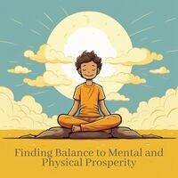 Finding Balance to Mental and Physical Prosperity