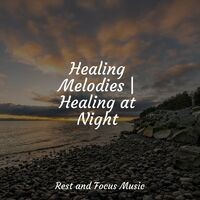 Healing Melodies | Healing at Night