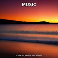 Music to Relax, for Napping, Yoga, Studying