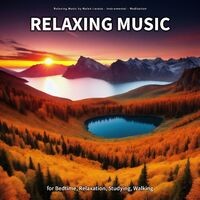 Relaxing Music for Bedtime, Relaxation, Studying, Walking