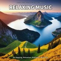Relaxing Music for Napping, Relaxation, Meditation, Burn Out